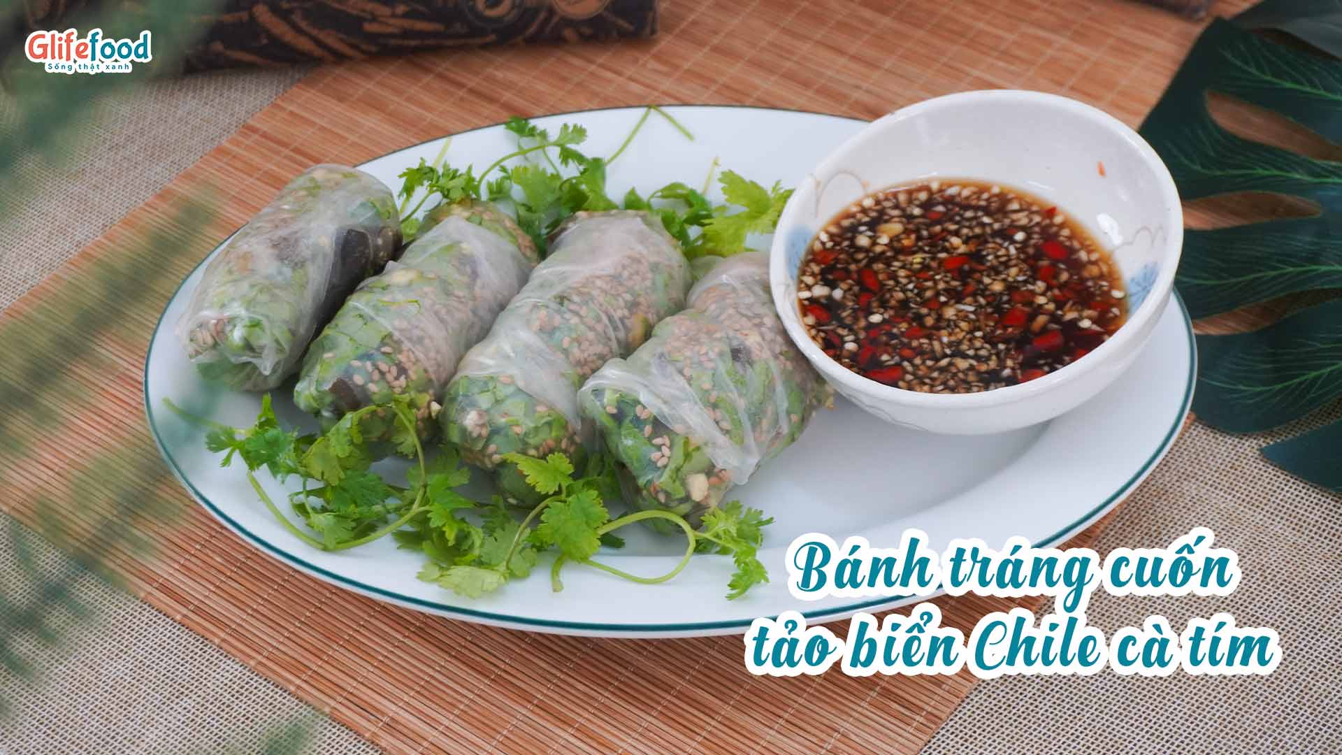 BÁNH TRÁNG CUỐN NHÂN CÀ TÍM VÀ TẢO BIỂN CHILE