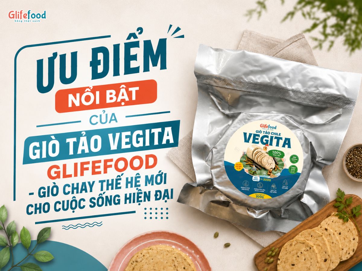 ƯU ĐIỂM NỔI BẬT CỦA GIÒ TẢO VEGITA GLIFEFOOD - GIÒ CHAY THẾ HỆ MỚI CHO CUỘC SỐNG HIỆN ĐẠI