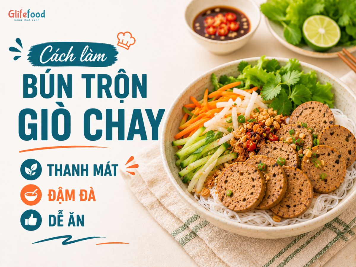 CÁCH LÀM BÚN TRỘN GIÒ CHAY THANH MÁT, ĐẬM ĐÀ, DỄ ĂN