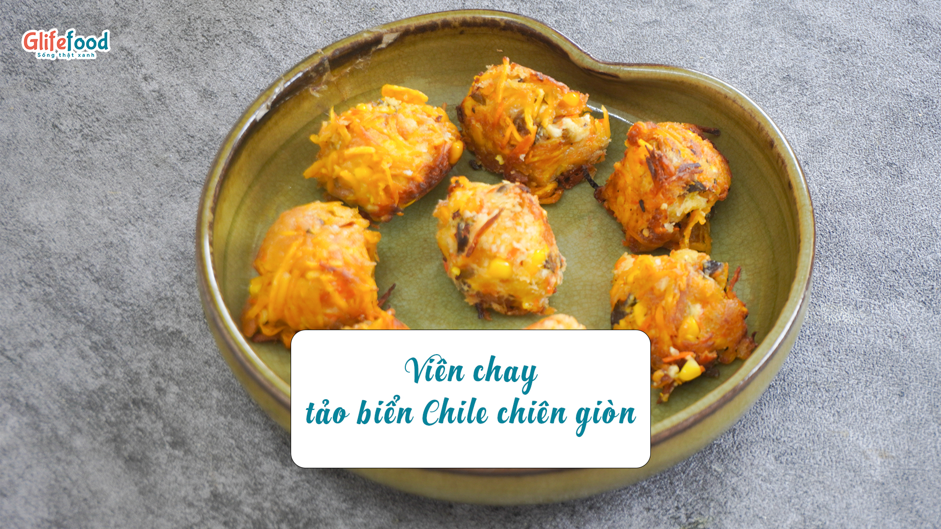 VIÊN CHAY TẢO BIỂN CHIÊN XÙ